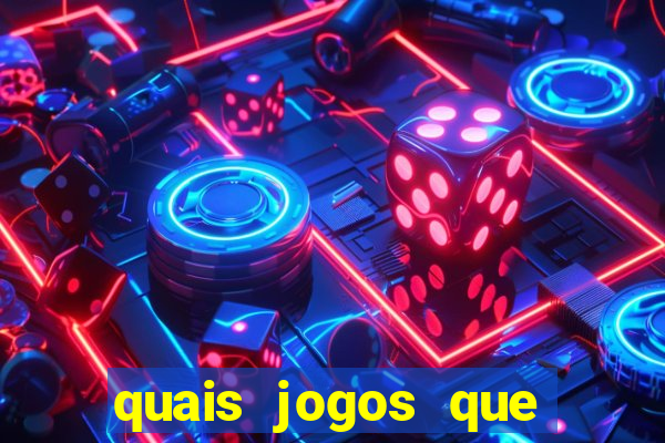 quais jogos que paga dinheiro de verdade